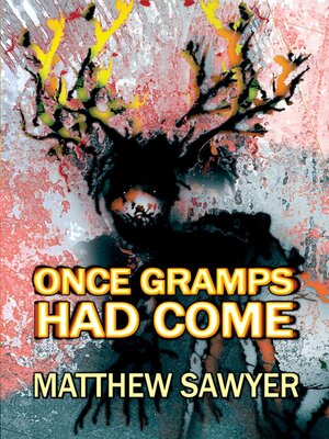 cover image of Once Gramps Had Come